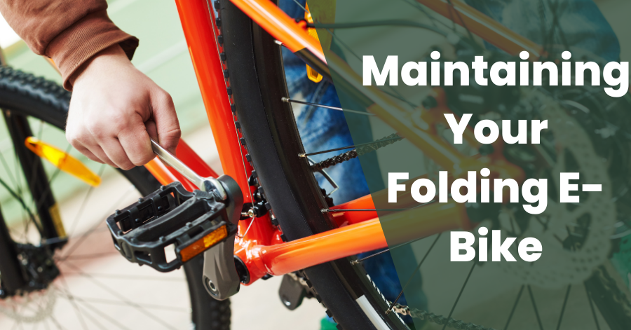 Tips and Tricks for Maintaining Your Folding E-Bike