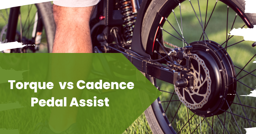 Torque vs Cadence Pedal Assist: Which is Right for Your Electric Bike?