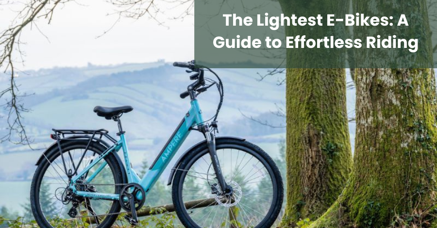 The Lightest E-Bikes: A Guide to Effortless Riding